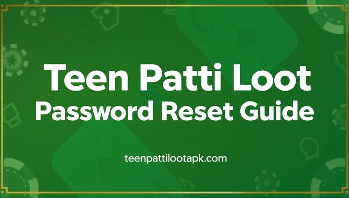 Teen patti loot password reset